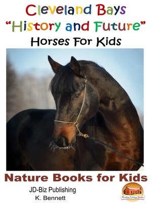 cover image of Cleveland Bays "History and Future" Horses For Kids